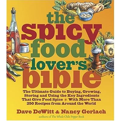 The Spicy Food Lover's Bible