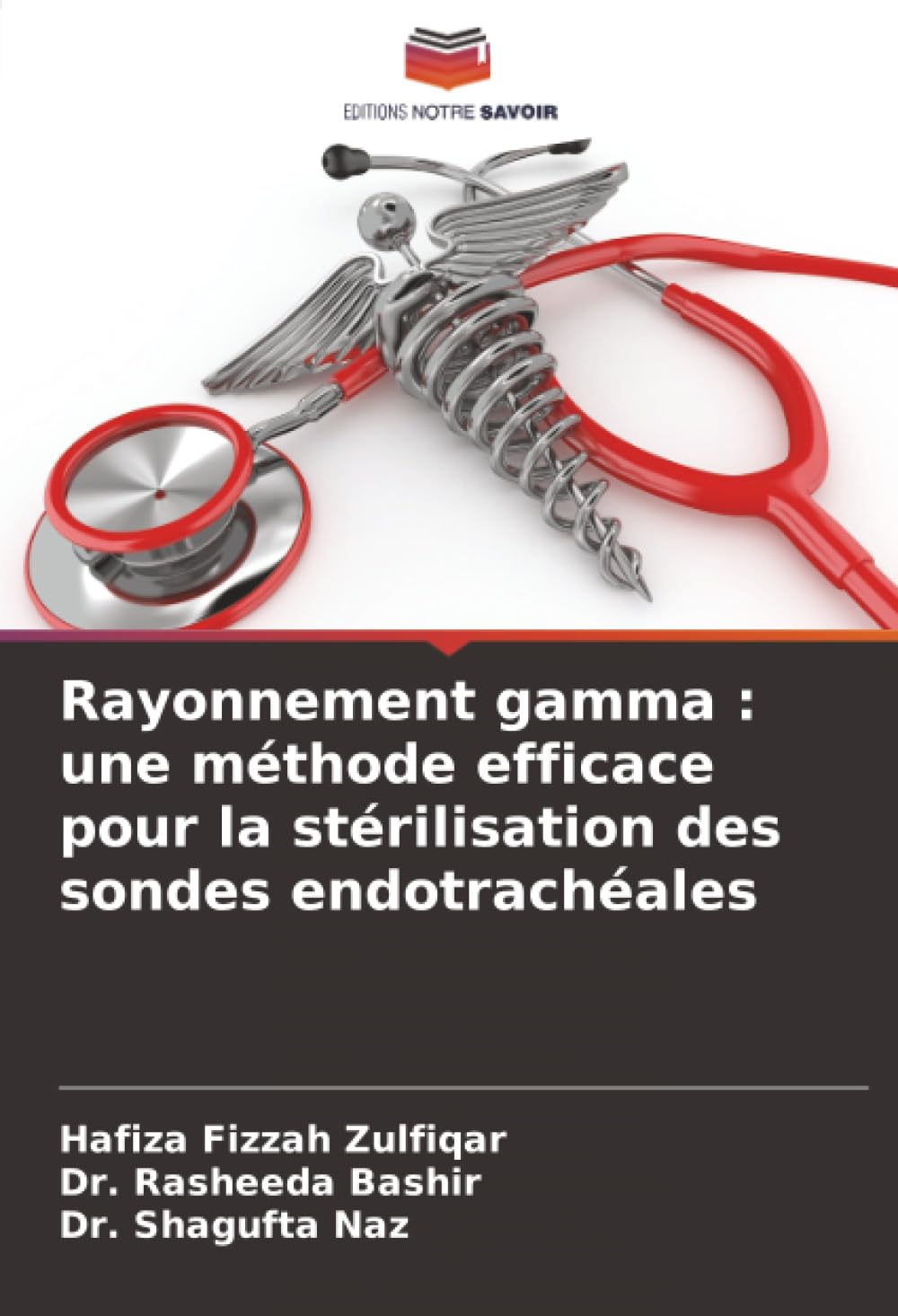 Rayonnement gamma : une méthode efficace pour la stérilisation des sondes endotrachéales