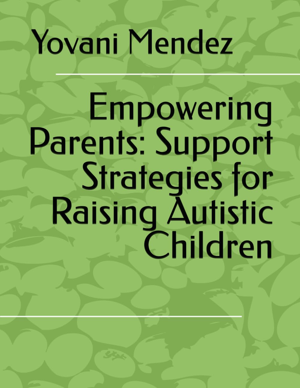 Empowering Parents: Support Strategies for Raising Autistic Children