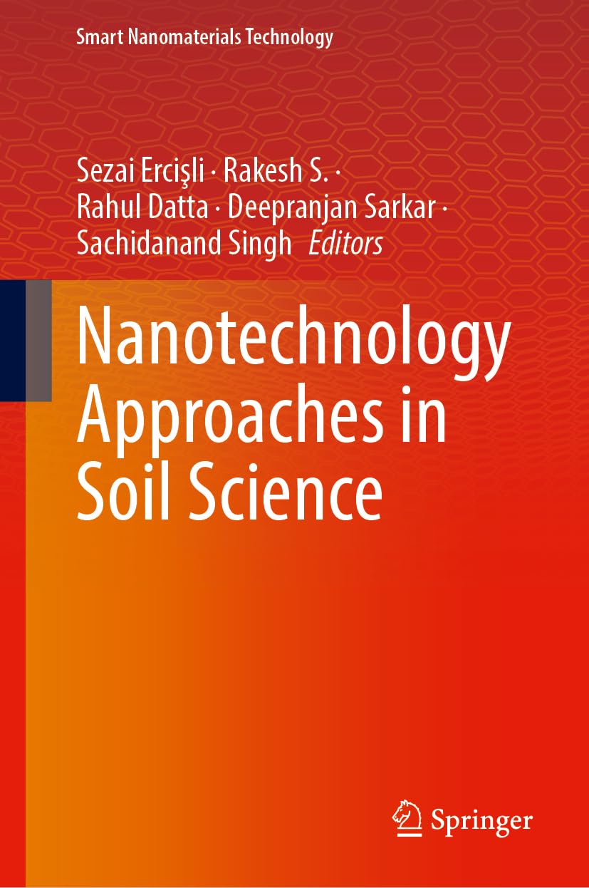 Nanotechnology Applications in Soil Science (Smart Nanomaterials Technology)