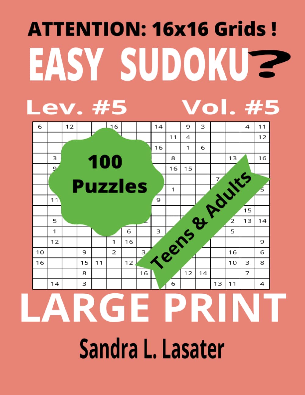 Independently published Easy Sudoku Large Print 16 x 16: Teens Or Adults