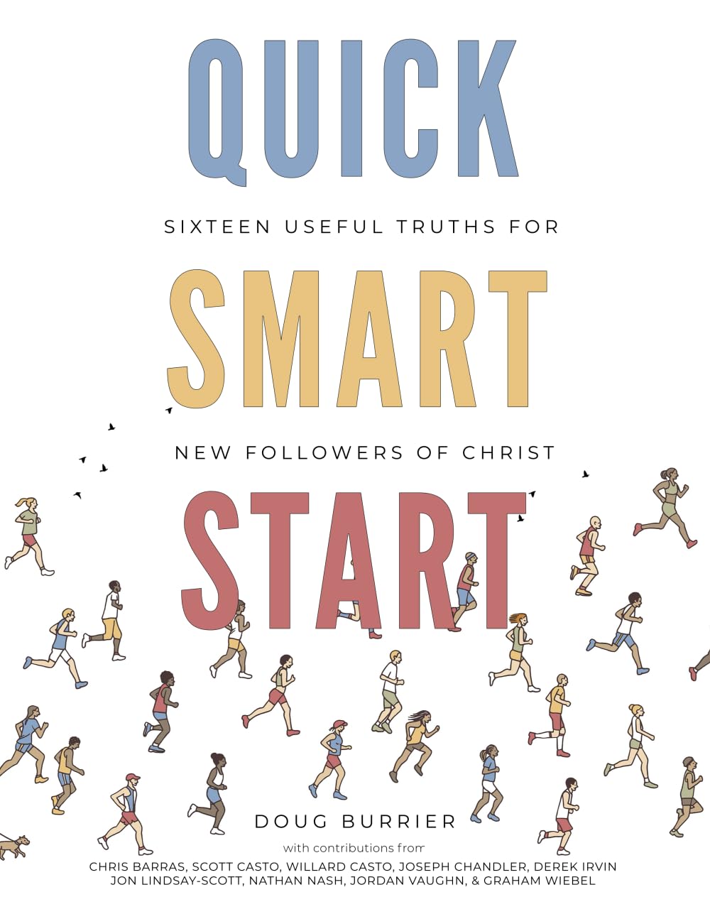 Quick Smart Start: Sixteen Useful Truths for New Followers of Christ