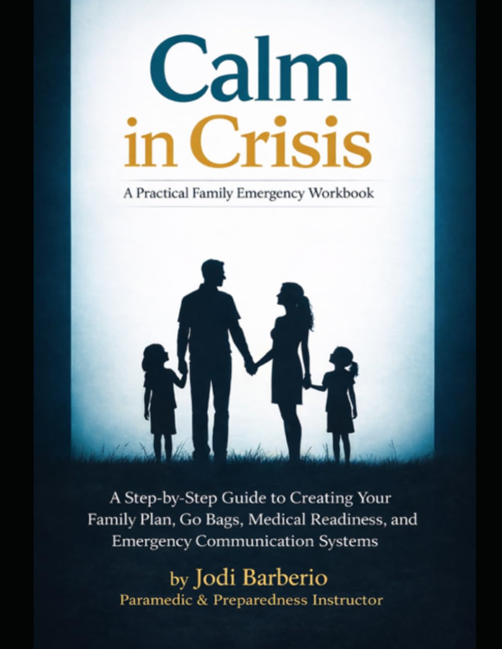 Calm in Crisis: A Practical Family Emergency Workbook
