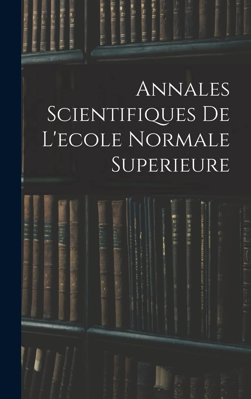 Annales Scientifiques De L'ecole Normale Superieure