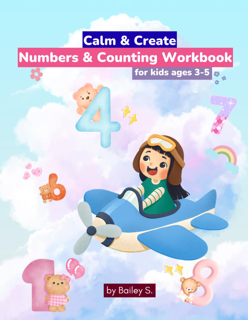 Calm & Create: Numbers & Counting Workbook: Tracing, Counting & Early Math Activities for Kids Ages 3–5