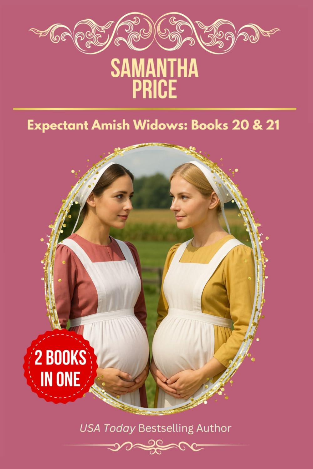 Expectant Amish Widows Omnibus Books 20 and 21, 2 Books-in-1: Amish Widow's First Love and Two Amish Widows