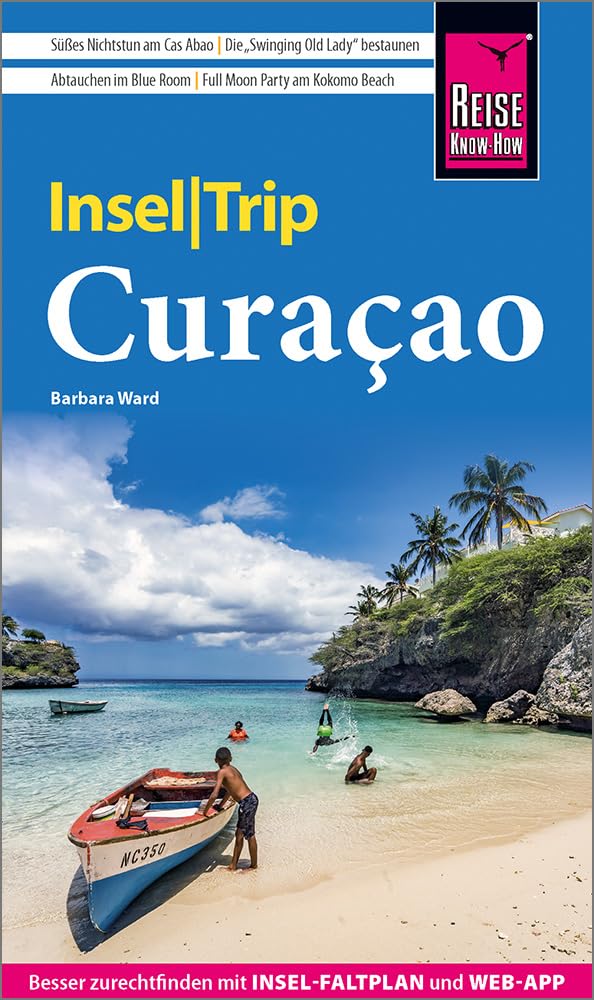Reise Know-How InselTrip Curaçao: Reiseführer mit Insel-Faltplan und kostenloser Web-App