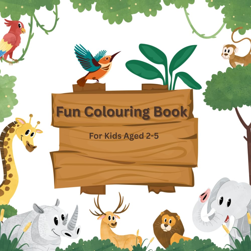 Fun Colouring Book: For Kids Aged 2-5