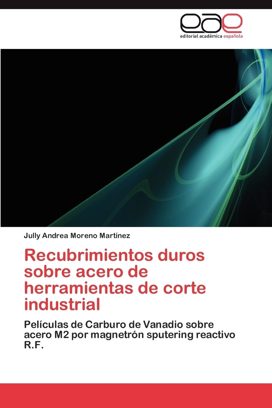 Recubrimientos duros sobre acero de herramientas de corte industrial: Películas de Carburo de Vanadio sobre acero M2 por magnetrón sputering reactivo R.F.