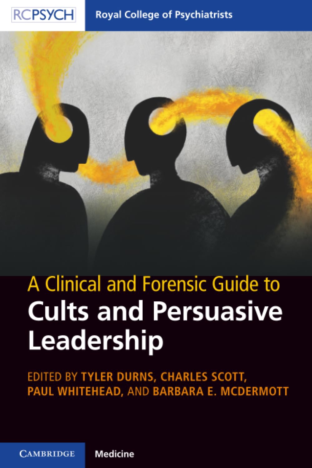 A Clinical and Forensic Guide to Cults and Persuasive Leadership
