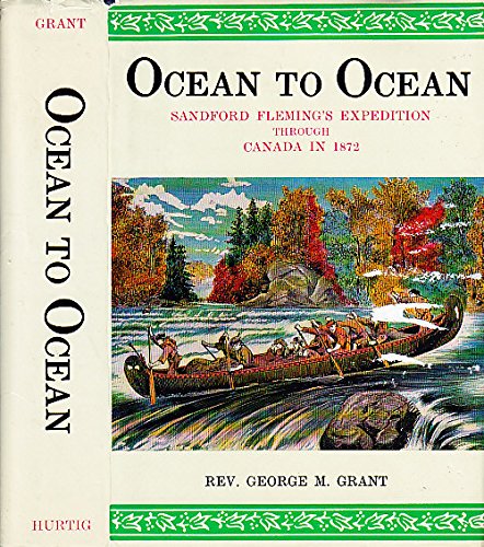 Ocean To Ocean. Sandford Fleming's Expedition T... 0888300018 Book Cover