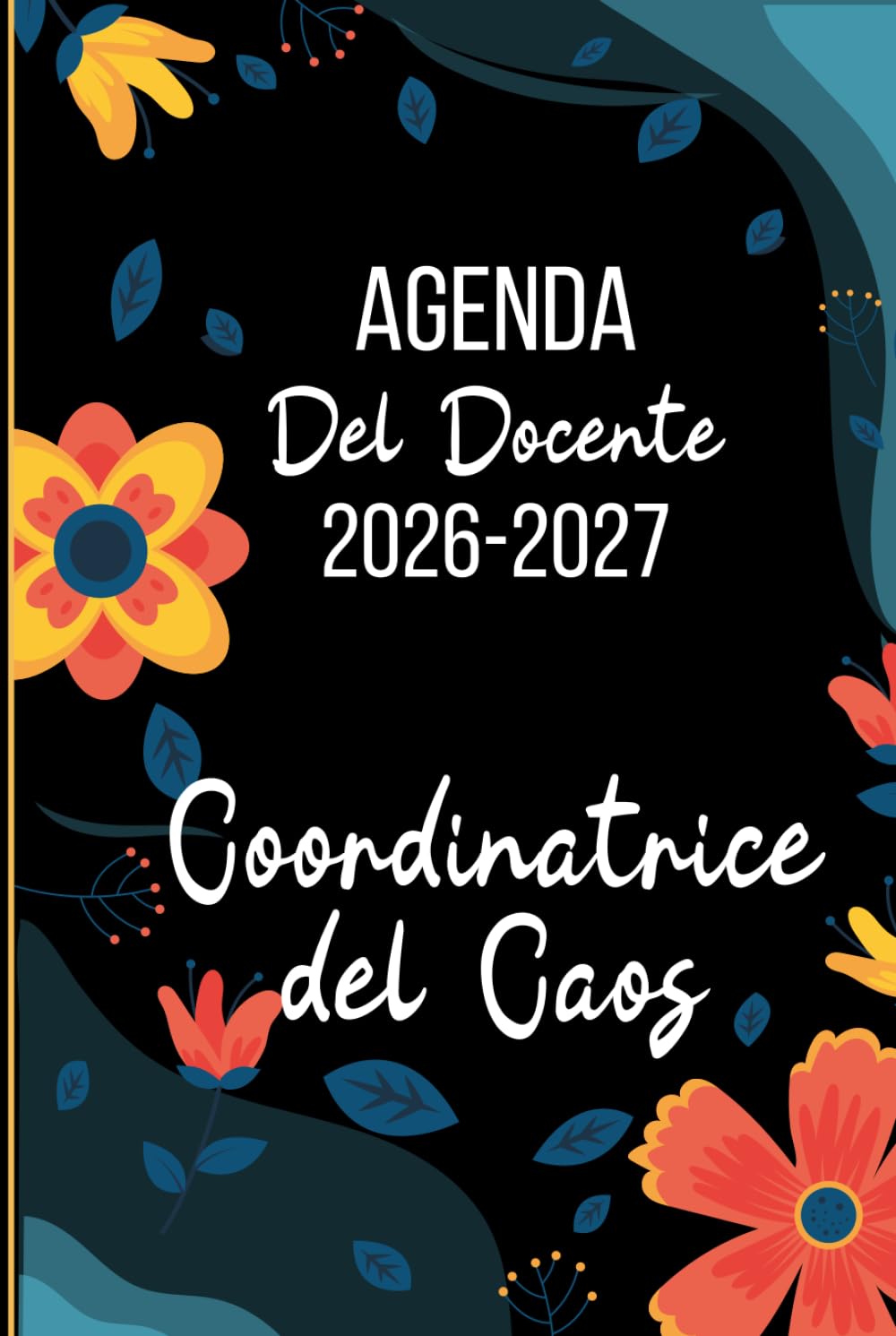 2026 2027 Agenda del Docente Giornaliera: registro docenti - Elegante Pianificatore Giornaliero da settembre 2026 a Luglio 2027 - 1 Pagina per Giorno ... della Scuola - Formato A5 - 360 pagine