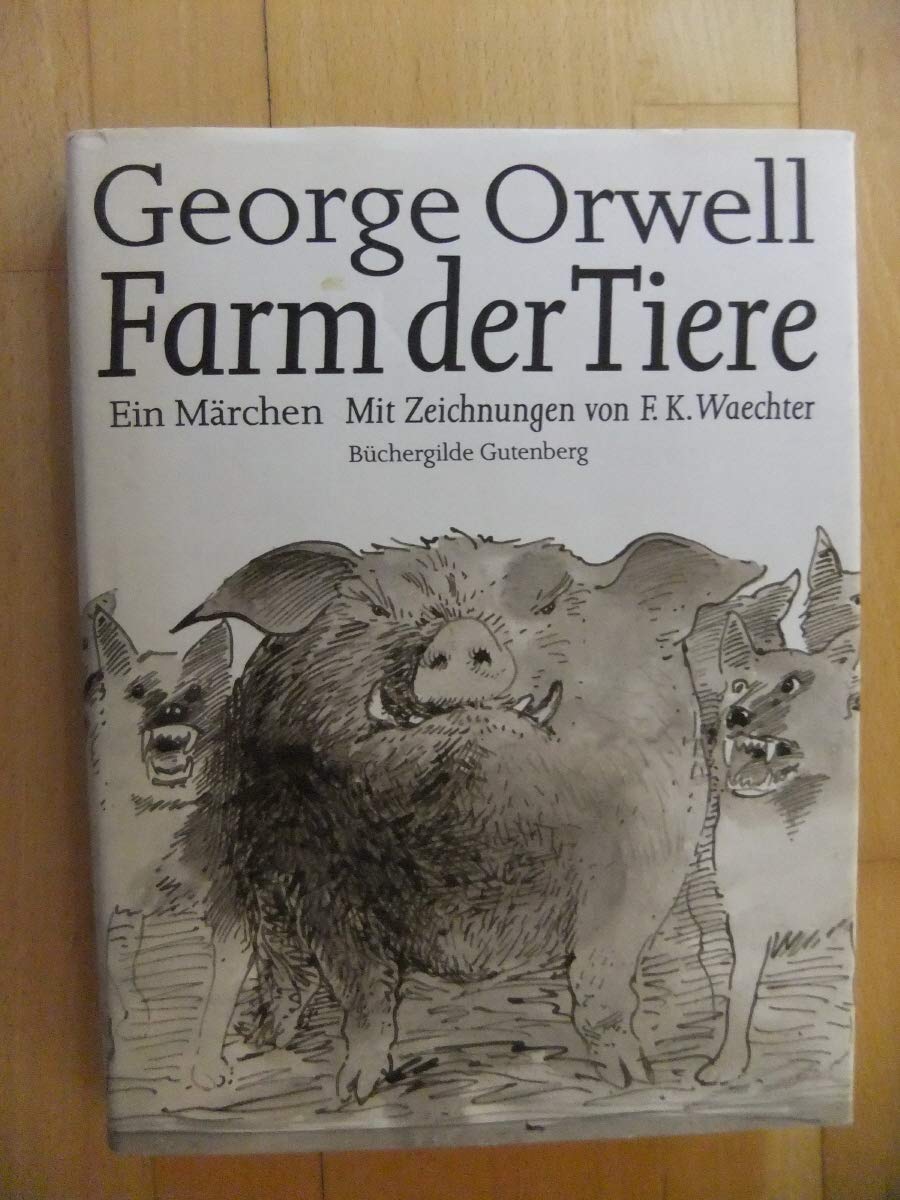 Farm der Tiere. Orwell, F. K. Waechter Amazon.de Bücher