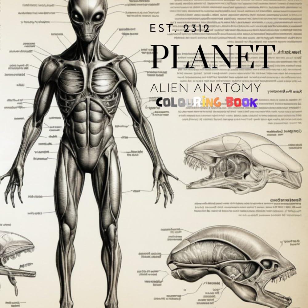 Planet Alien Anatomy: Colouring book of alien anatomy
