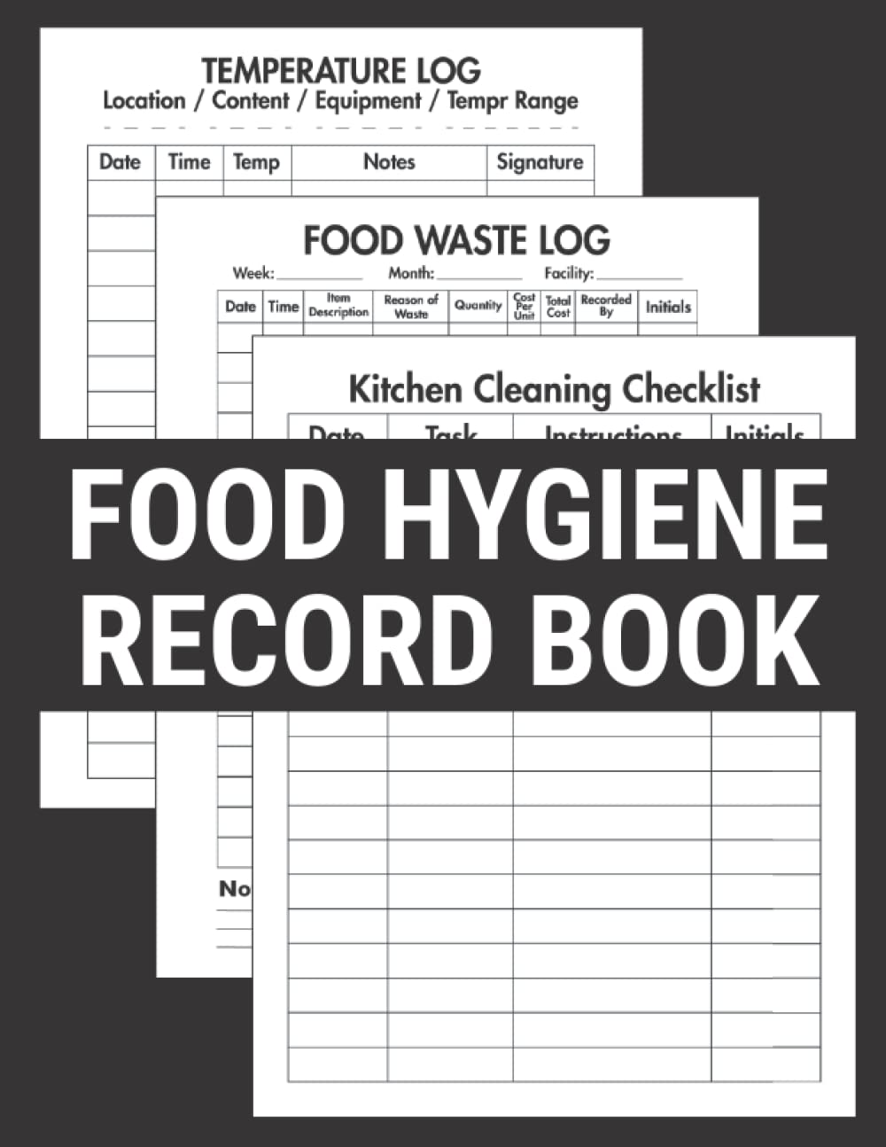 Food Hygiene Record Book: Food Temperature Log BooK,Kitchen Cleaning Checklist,Food Waste Log book for Restaurant, Cafe, Hotel, Cuisine Outlets, ... Checklist & Schedule Paperback – August 10, 2021