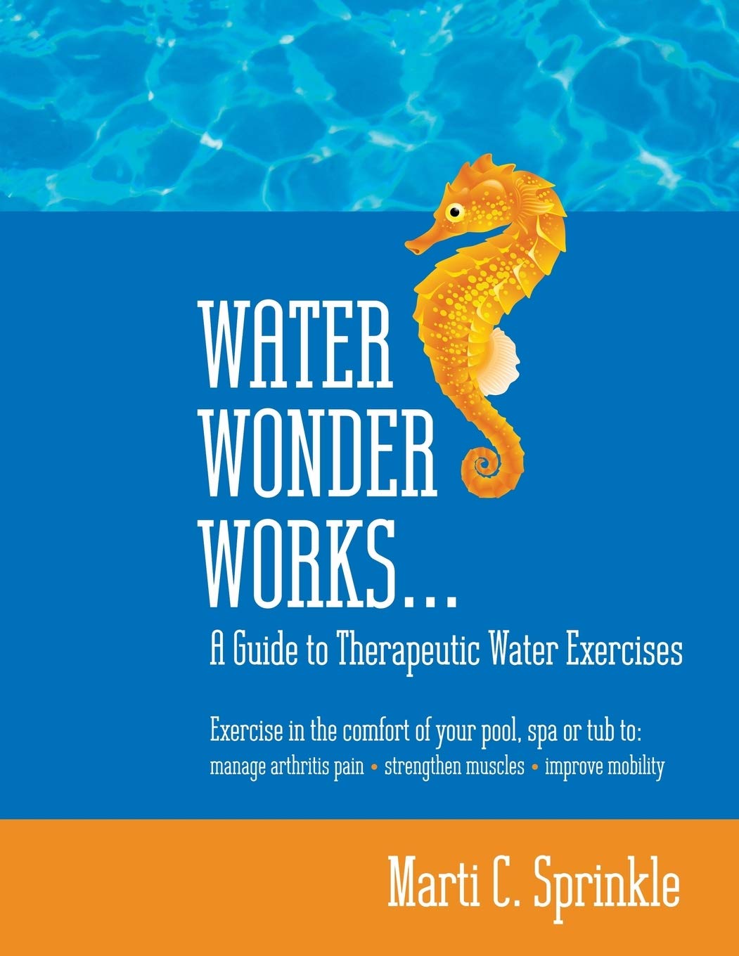 Buy Water Wonder Works A Guide to Therapeutic Water Exercises to