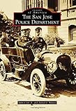 The San Jose Police Department (Images of America)
