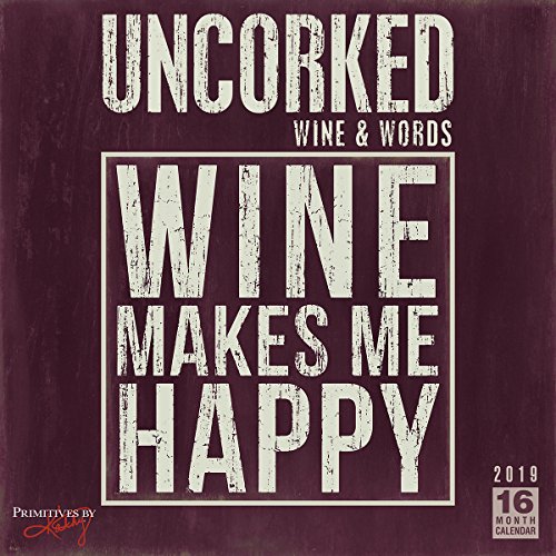 Uncorked Wine & Words - Primitives by Kathy 2019 Wall Calendar