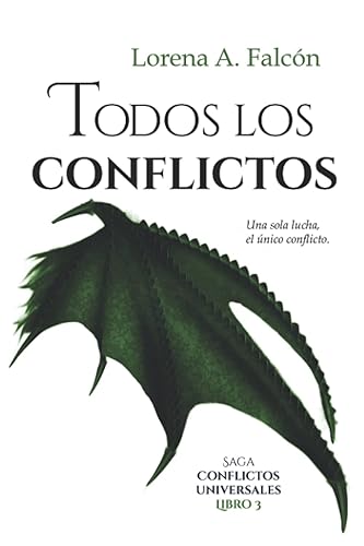 Todos los conflictos Saga Conflictos universales Libro III (Spanish Edition)