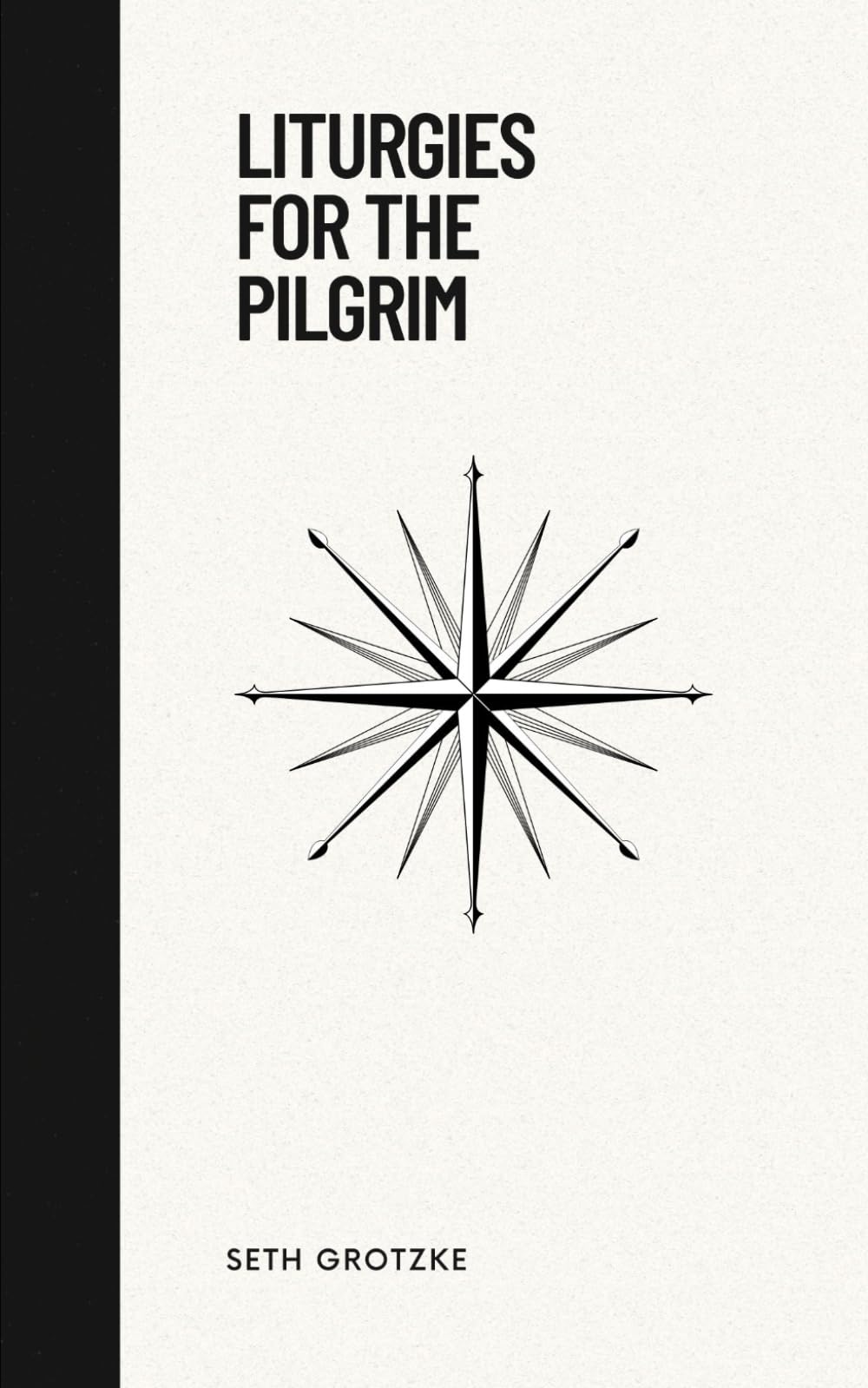 Liturgies For The Pilgrim (Camino De Santiago)