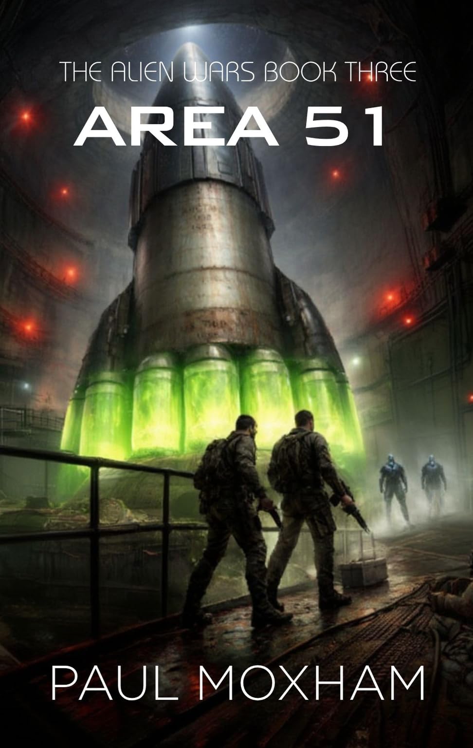 Area 51: A Post-Apocalyptic Alien Survival Thriller (The Alien Wars Book 3)