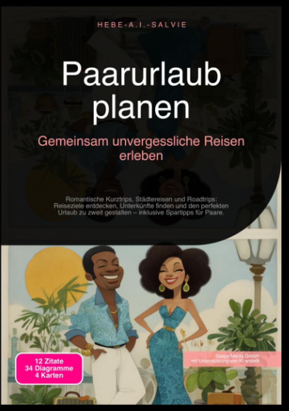 Paarurlaub planen: Gemeinsam unvergessliche Reisen erleben