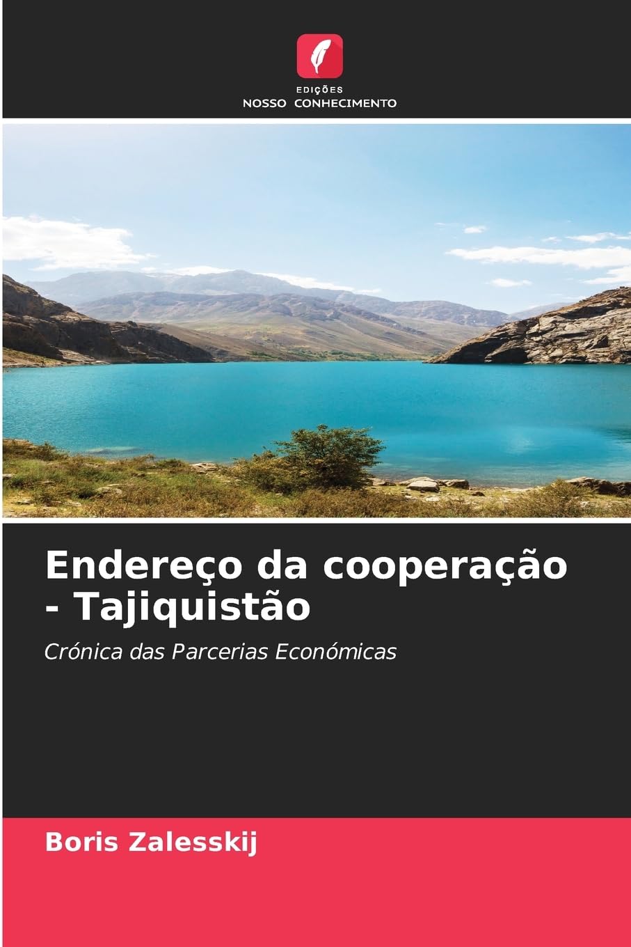 Endereço da cooperação - Tajiquistão: Crónica das Parcerias Económicas