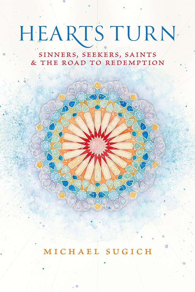 Hearts Turn: Sinners, Seekers, Saints and the Road to Redemption