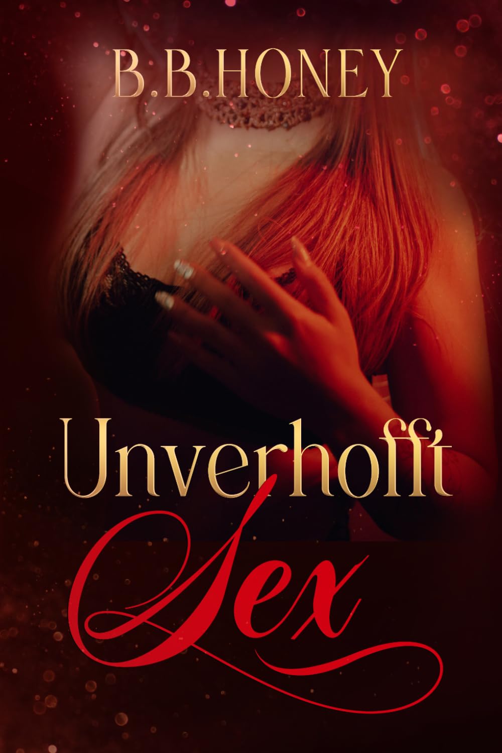 Unverhofft Sex: Band 4: 4 Erotische Sexgeschichten: verführerisch-prickelnd-tabulos für Männer und Frauen