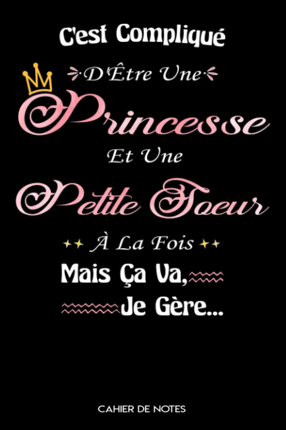 Buy C'est Compliqué D'Être Une Princesse Et Une Petite Soeur À La Fois mais Ça Va, Je Gère Buy C'est Compliqué D'Être Une Princesse Et Une Petite Soeur À La Fois mais Ça Va, Je Gère