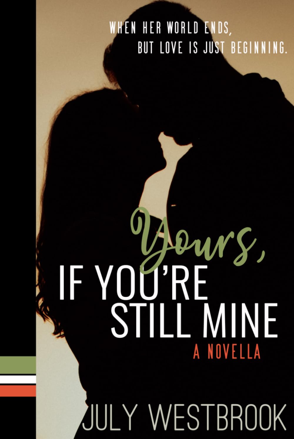 Yours, If You're Still Mine