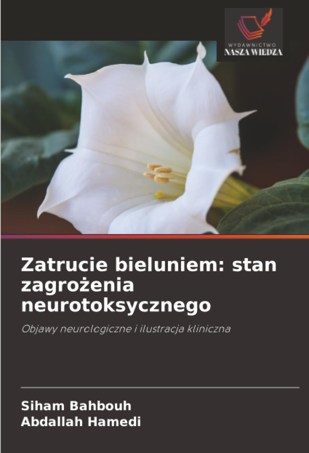 Zatrucie bieluniem: stan zagrożenia neurotoksycznego: Objawy neurologiczne i ilustracja kliniczna