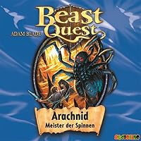 Arachnid - Meister der Spinnen (Beast Quest 11) Hörbuch