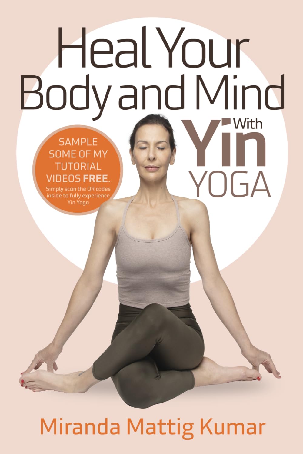 Heal Your Body and Mind: With Yin Yoga