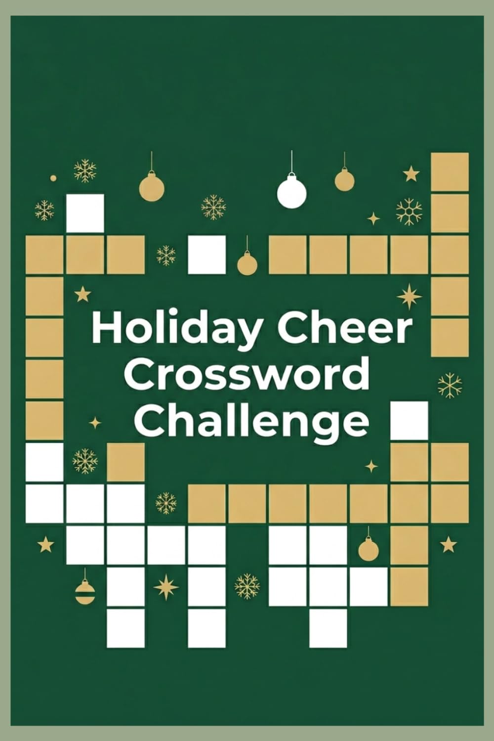 Holiday Cheer Crossword Challenge: 60 Festive Crossword Puzzles Inspired by Christmas Traditions, Winter Fun, and Seasonal Celebrations