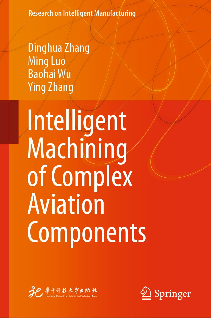 Intelligent Machining of Complex Aviation Components (Research on Intelligent Manufacturing)