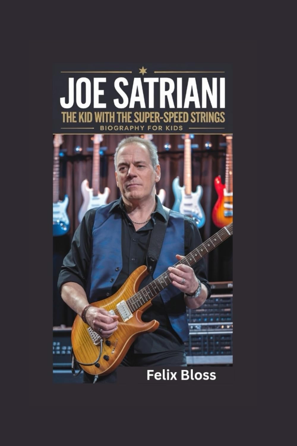 JOE SATRIANI: The Kid With the Super-Speed Strings- Biography for kids