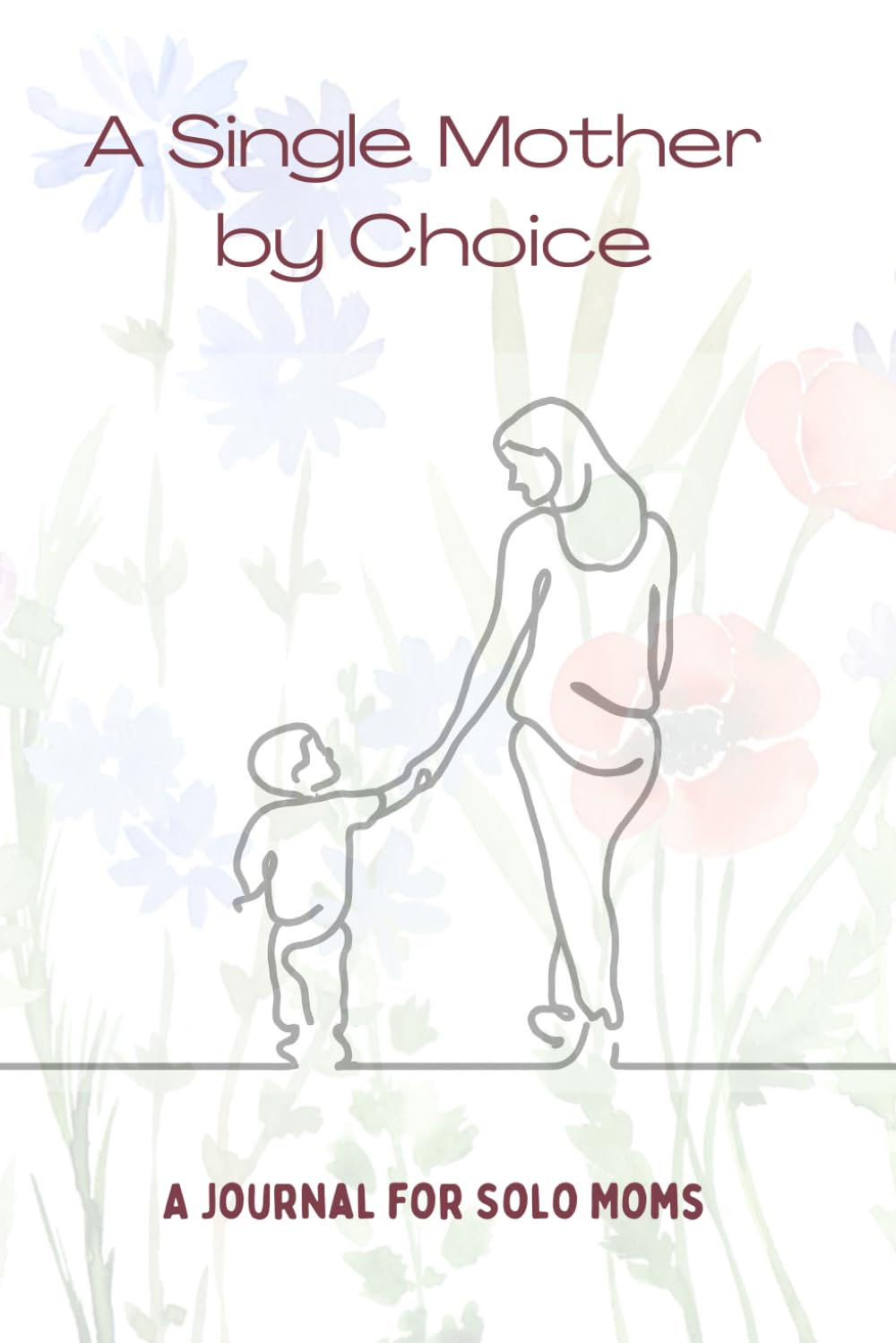 A Single Mother by Choice: A Journal for Solo Moms