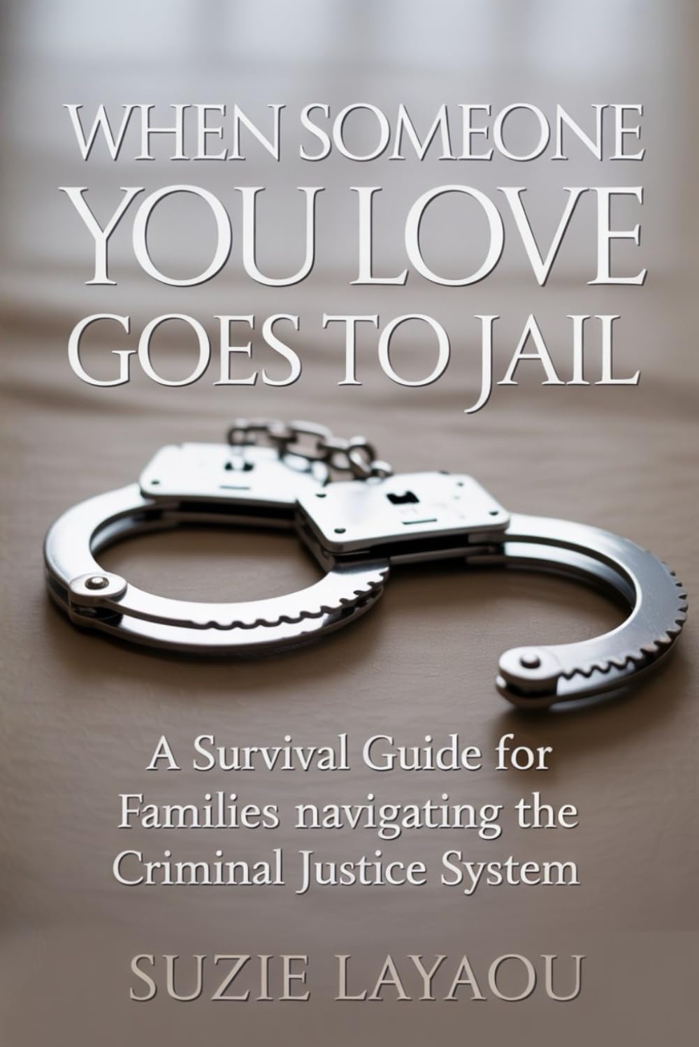 A survival guide for families navigating the criminal justice system