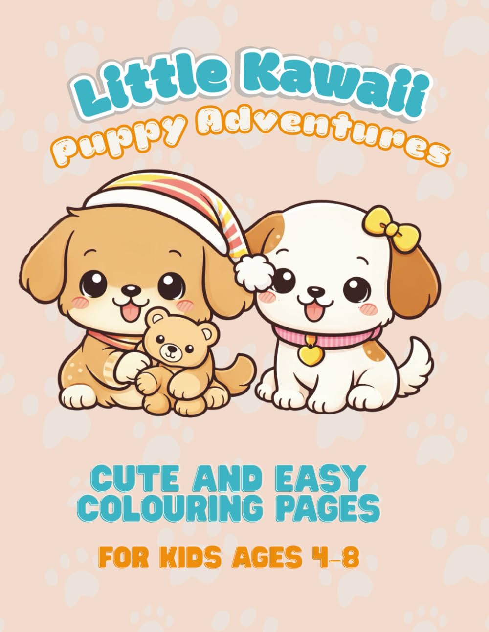 Little Kawaii Puppy Adventures: Cute and Easy Colouring Pages for Kids Ages 4–8