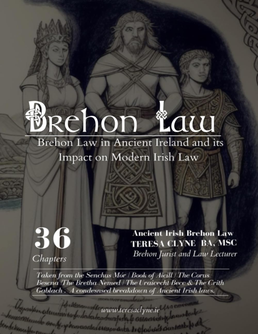 BREHON LAW IN ANCIENT IRELAND AND ITS IMPACT ON MODERN IRISH LAW