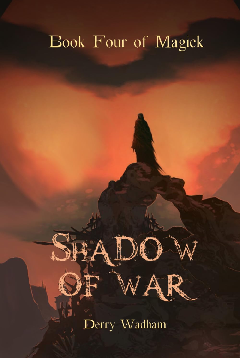 Book Four of Magick: Shadow of War (Books of Magick)