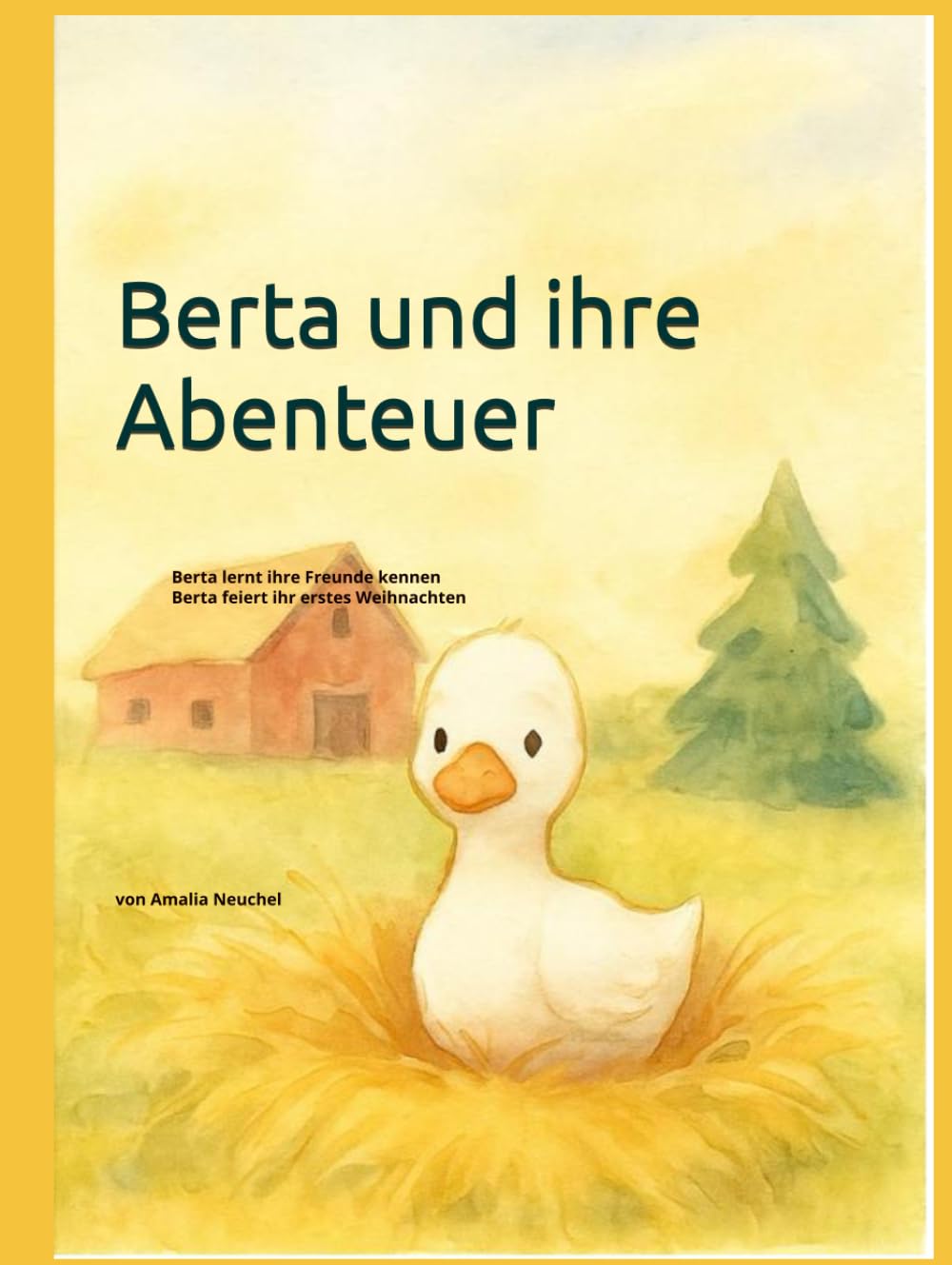 Berta und ihre Abenteuer: Berta lernt ihre Freunde kennen und Berta feiert ihr erstes Weihnachten