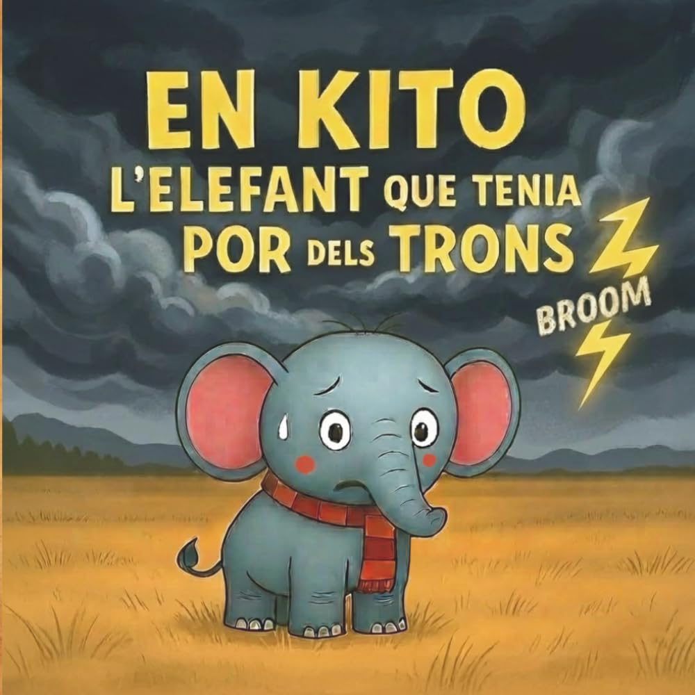 En Kito, l’elefant que tenia por dels trons: Conte infantil en català per a nens i nenes de 5 a 8 anys: una història tendra i amb valors per llegir en família, ideal per abans d'anar a dormir.