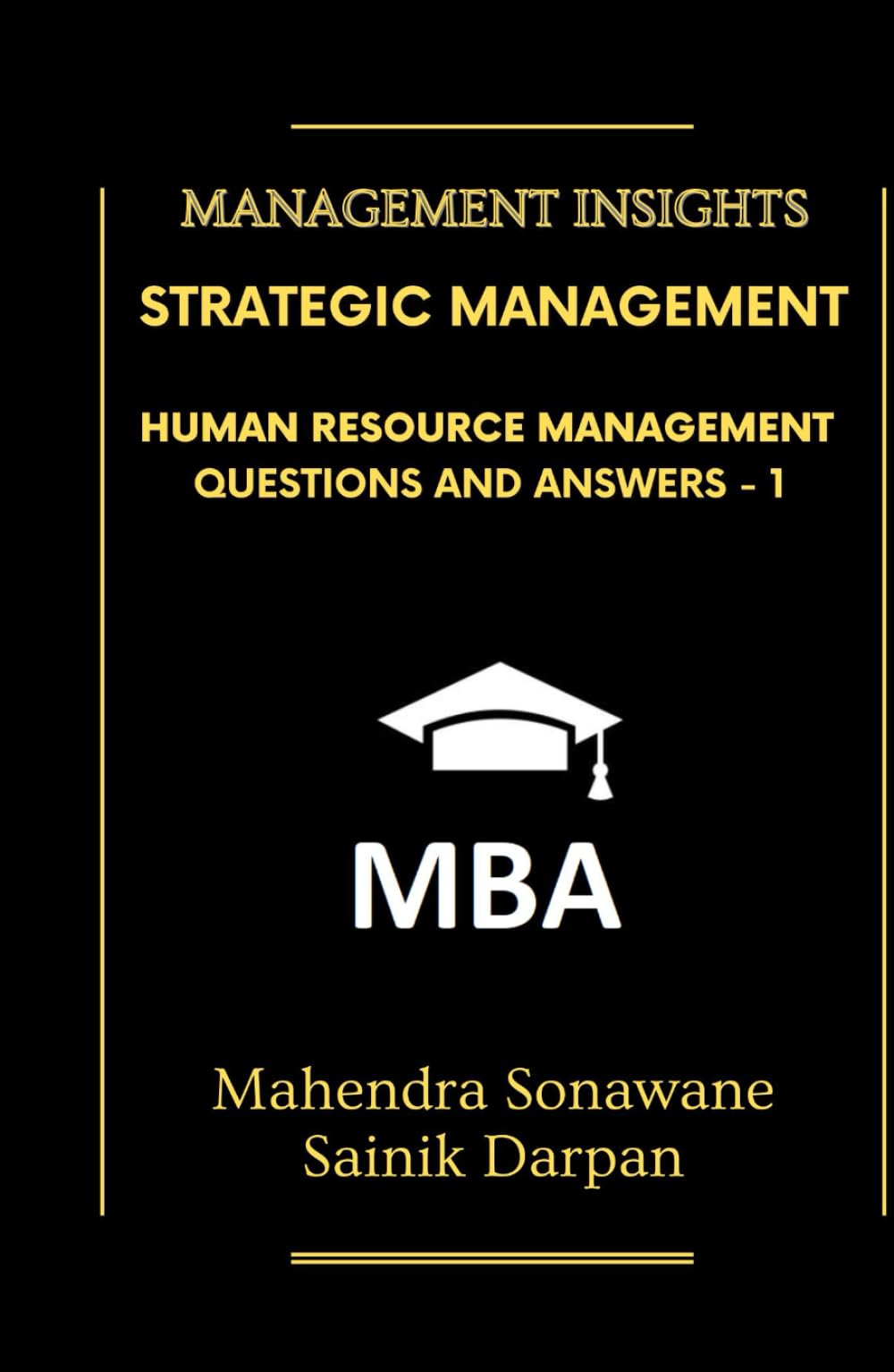 Strategic Management Human Resource Management : Questions and Answers (Management Journey)