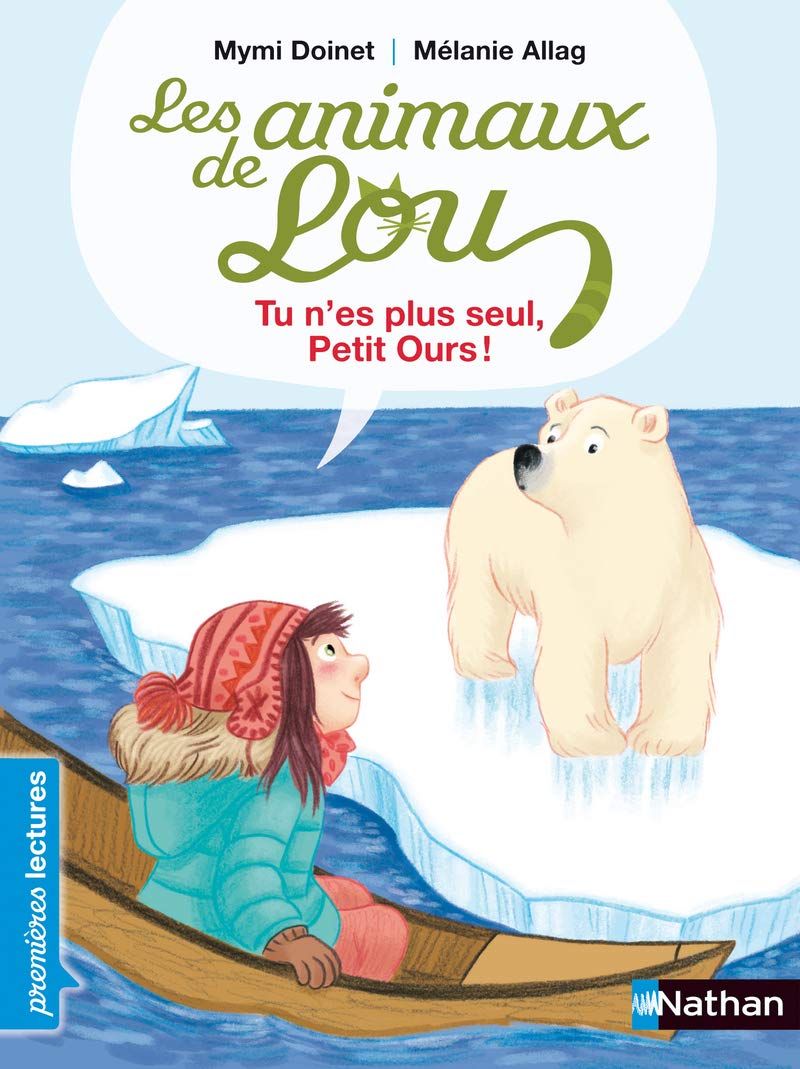 Les animaux de Lou - N° 234: Tu n'es plus seul, Petit Ours ! [Paperback] Doinet, Mymi and Allag, Mélanie