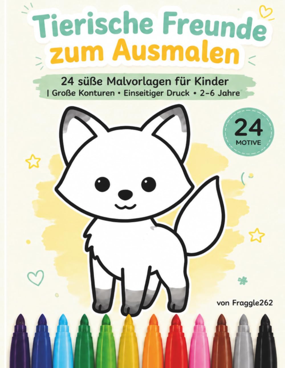 Mein erstes Malbuch — Tierische Freunde zum Ausmalen: 24 süße Malvorlagen für Kinder | Große Konturen • Einseitiger Druck • 2–6 Jahre