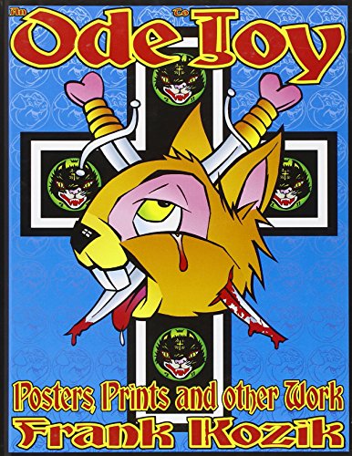 An Ode to Joy: Posters, Prints and Other Work of Frank Kozik