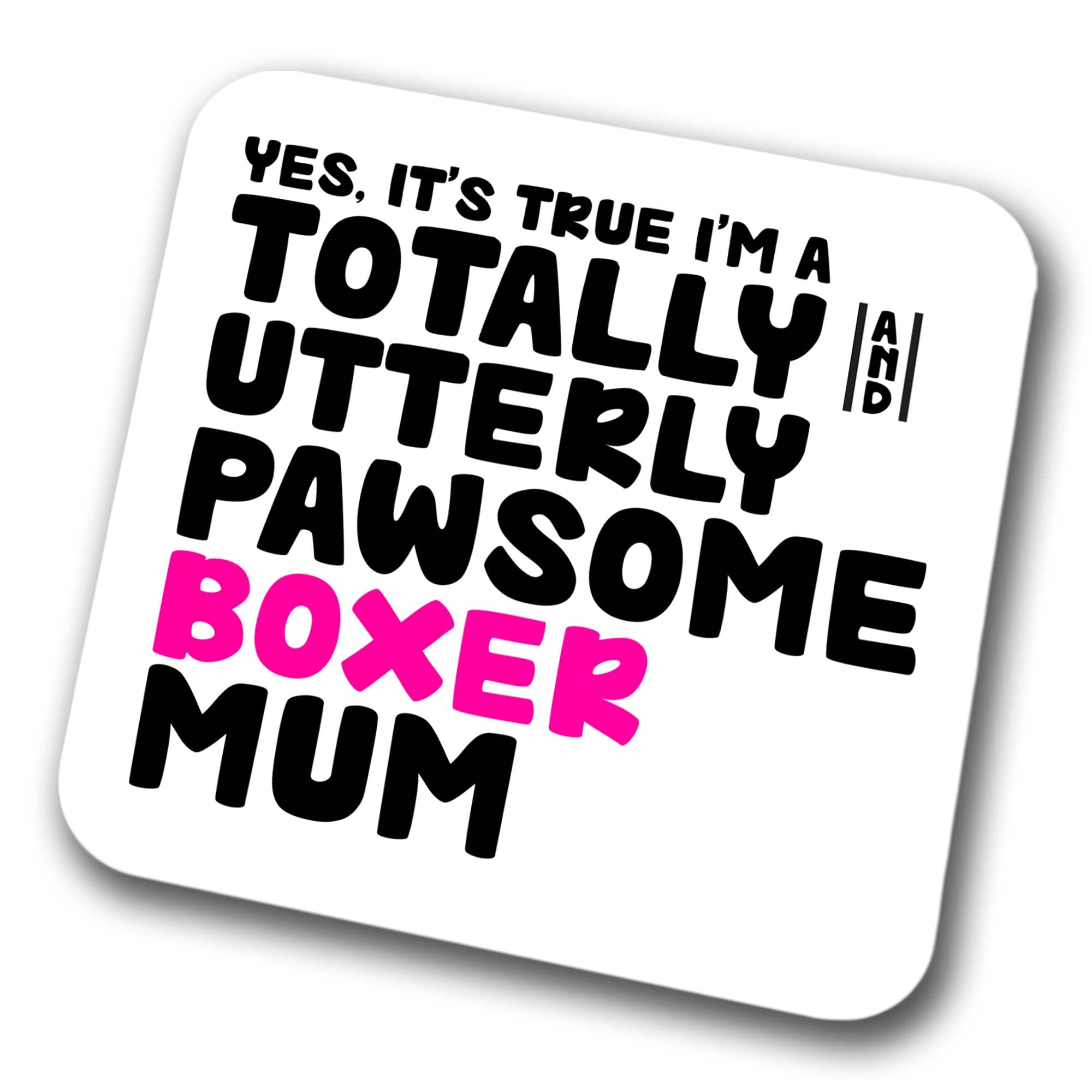 Faithful Prints Boys Mum Boxer Coaster Pawsome Boxer | Pet Present For Boxer Lover | Dog Friend Joke Funny Gift Birthday Christmas, Hardboard Coaster