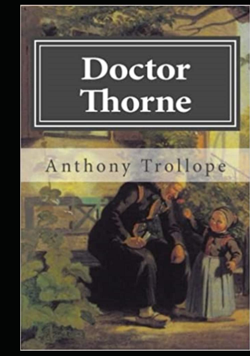 Doctor Thorne by Anthony Trollope (annotated)